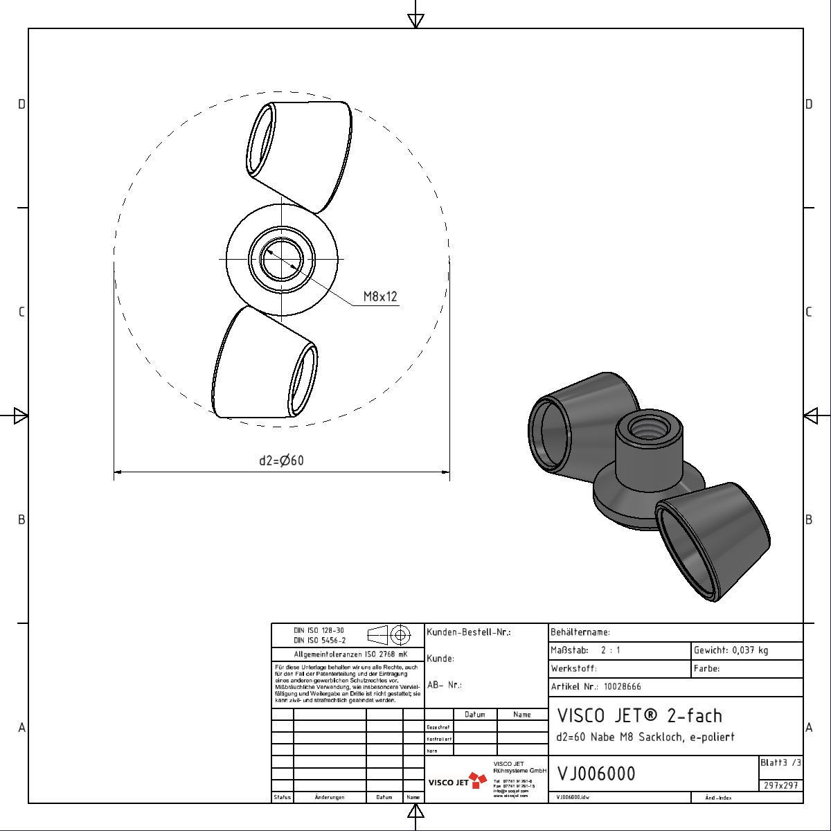 VISCO JET® CLASSIC Ø 60mm e-poliert